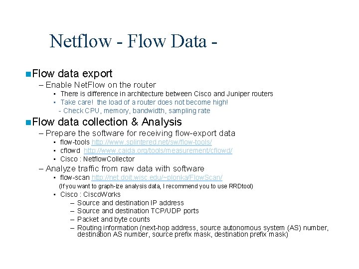 Netflow - Flow Data n Flow data export – Enable Net. Flow on the