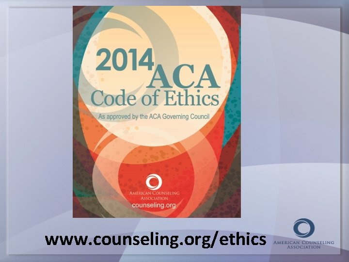 www. counseling. org/ethics 