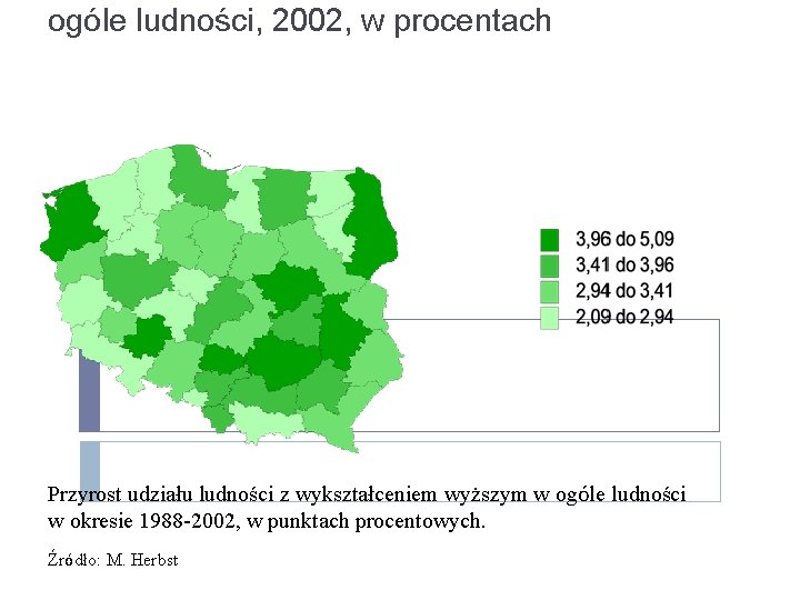 ogóle ludności, 2002, w procentach Przyrost udziału ludności z wykształceniem wyższym w ogóle ludności