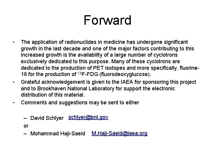 Forward • • • The application of radionuclides in medicine has undergone significant growth