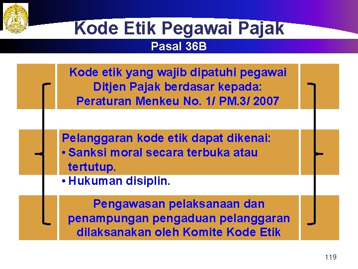 Kode Etik Pegawai Pajak Pasal 36 B Kode etik yang wajib dipatuhi pegawai Ditjen