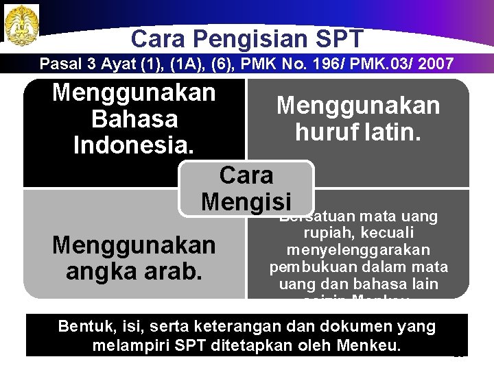 Cara Pengisian SPT Pasal 3 Ayat (1), (1 A), (6), PMK No. 196/ PMK.