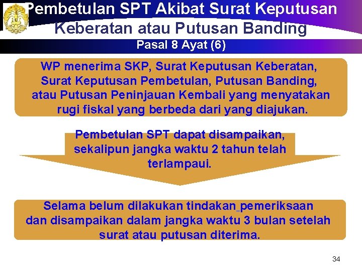 Pembetulan SPT Akibat Surat Keputusan Keberatan atau Putusan Banding Pasal 8 Ayat (6) WP