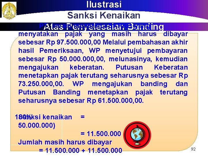 Ilustrasi Sanksi Kenaikan PT. Invasi menerima SKPKB yang Atas Penyelesaian Banding menyatakan pajak yang