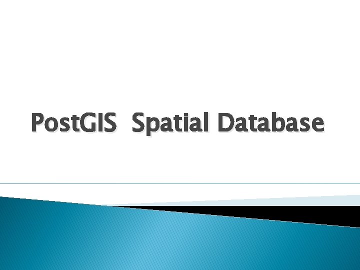 Post. GIS Spatial Database 