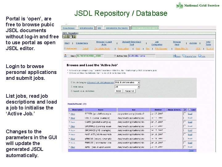 Portal is ‘open’, are free to browse pubic JSDL documents without log-in and free