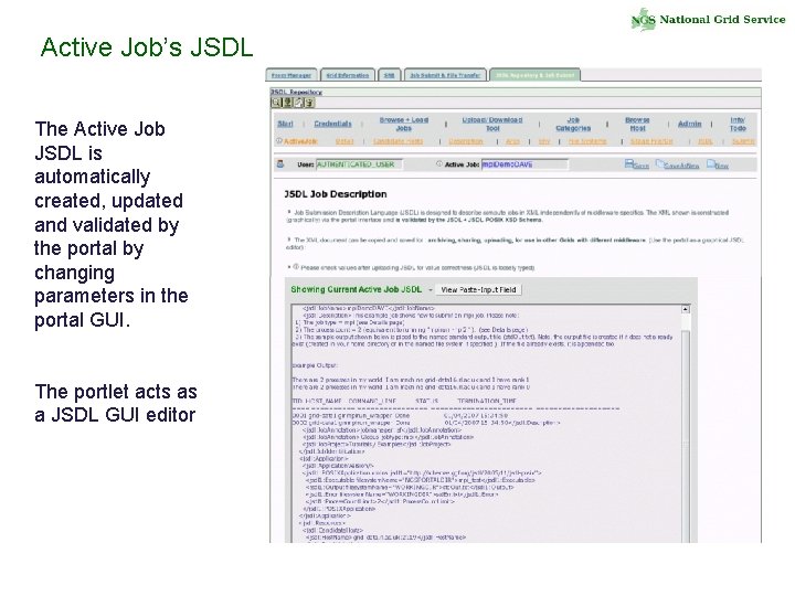 Active Job’s JSDL The Active Job JSDL is automatically created, updated and validated by