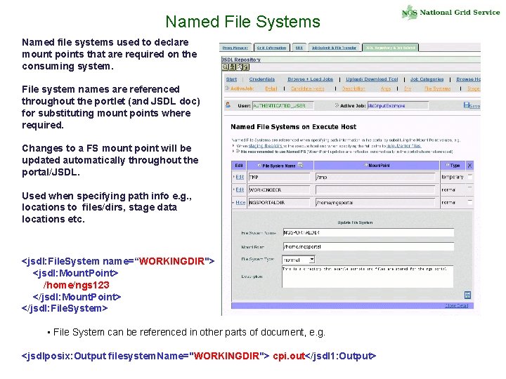 Named File Systems Named file systems used to declare mount points that are required