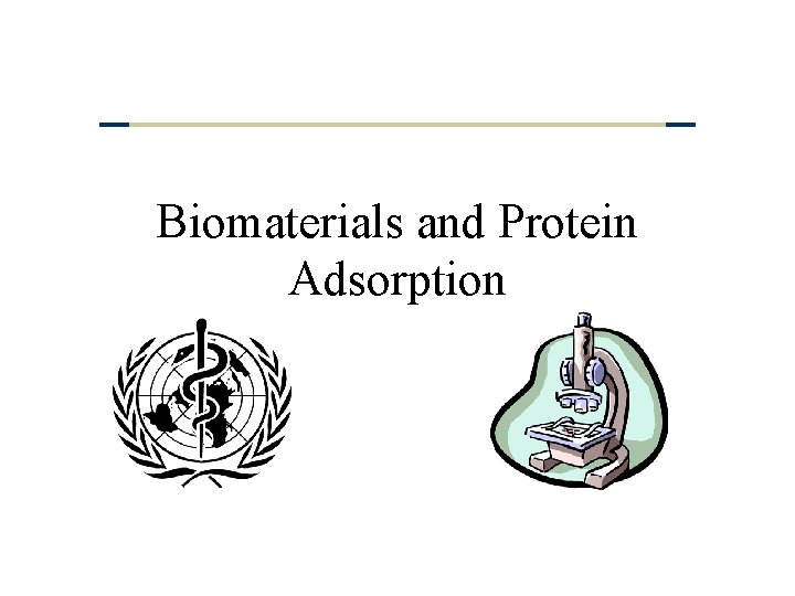 Biomaterials and Protein Adsorption 