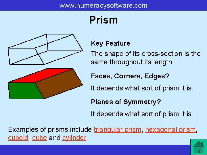 www. numeracysoftware. com Prism Key Feature The shape of its cross-section is the same www. numeracysoftware. com Prism Key Feature The shape of its cross-section is the same