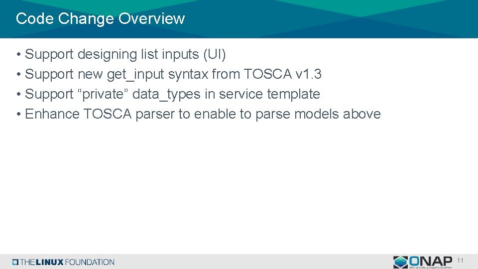 Code Change Overview • Support designing list inputs (UI) • Support new get_input syntax