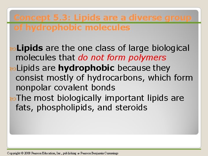 Concept 5. 3: Lipids are a diverse group of hydrophobic molecules Lipids are the