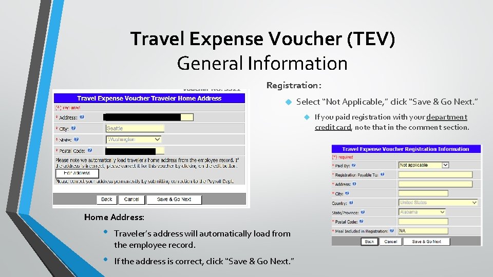 Travel Expense Voucher (TEV) General Information Registration: Select “Not Applicable, ” click “Save &