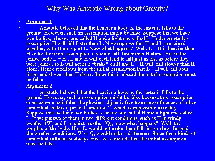 Why Was Aristotle Wrong about Gravity? • • Argument 1 Aristotle believed that the