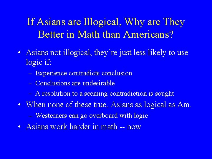 If Asians are Illogical, Why are They Better in Math than Americans? • Asians