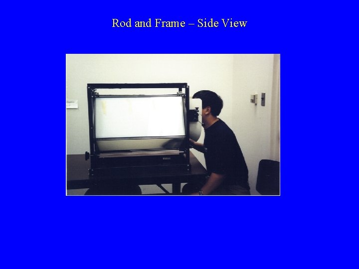 Rod and Frame – Side View 