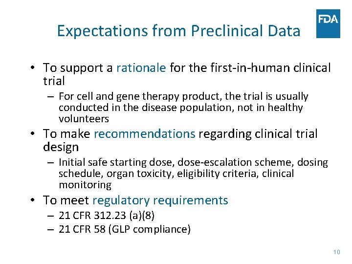 Expectations from Preclinical Data • To support a rationale for the first-in-human clinical trial