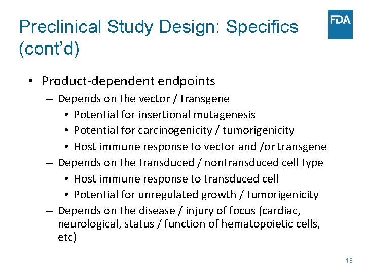 Preclinical Study Design: Specifics (cont’d) • Product-dependent endpoints – Depends on the vector /
