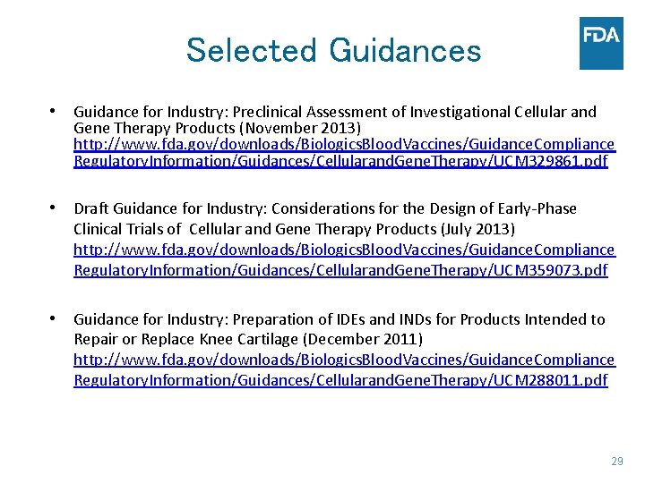 Selected Guidances • Guidance for Industry: Preclinical Assessment of Investigational Cellular and Gene Therapy