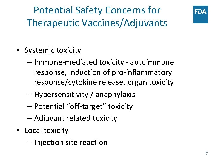 Potential Safety Concerns for Therapeutic Vaccines/Adjuvants • Systemic toxicity – Immune-mediated toxicity - autoimmune