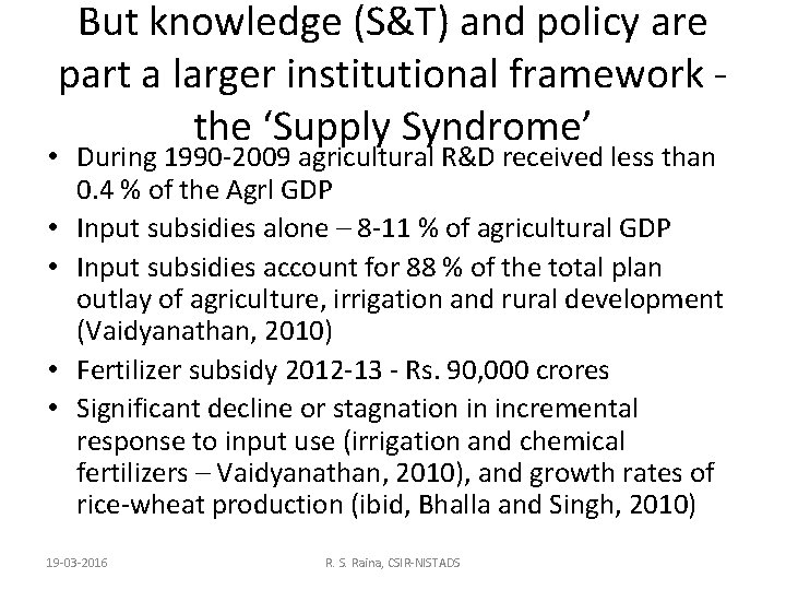 But knowledge (S&T) and policy are part a larger institutional framework the ‘Supply Syndrome’