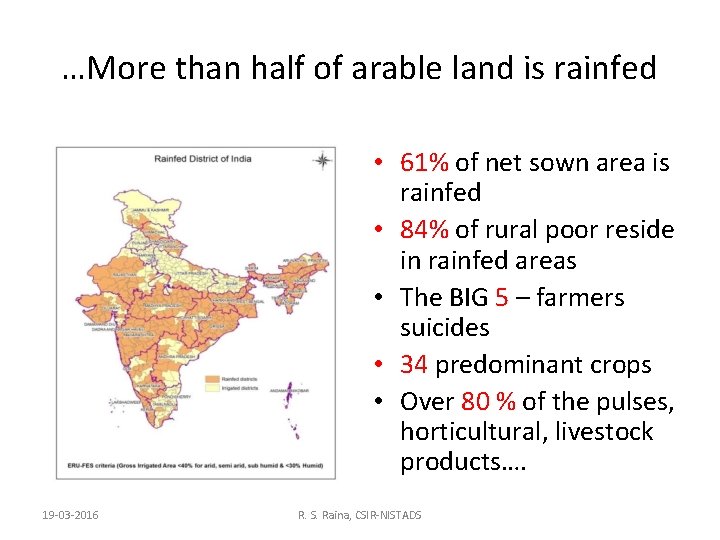 …More than half of arable land is rainfed • 61% of net sown area