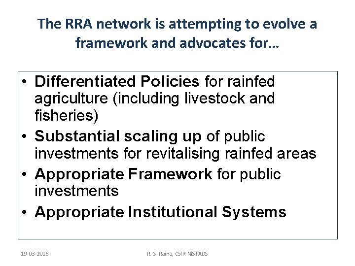 The RRA network is attempting to evolve a framework and advocates for… • Differentiated