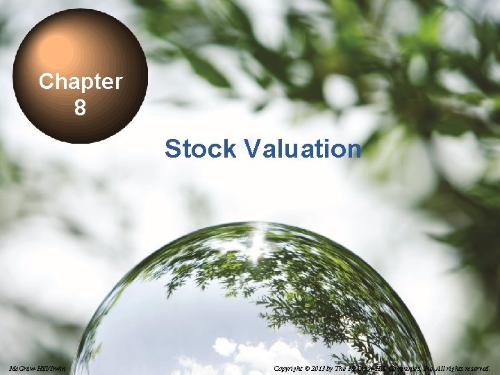 Chapter 8 Stock Valuation 8 -1 Mc. Graw-Hill/Irwin Copyright © 2013 by The Mc.