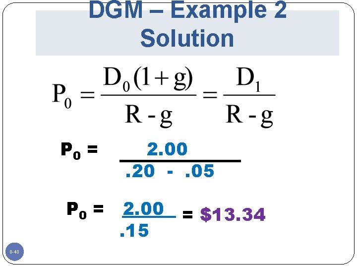 DGM – Example 2 Solution P 0 = 8 -40 2. 00. 20 -.