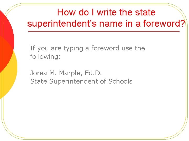 How do I write the state superintendent’s name in a foreword? If you are