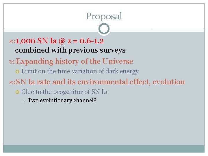 Proposal 1, 000 SN Ia @ z = 0. 6 -1. 2 combined with