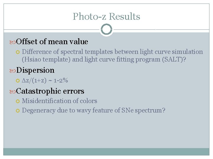 Photo-z Results Offset of mean value Difference of spectral templates between light curve simulation