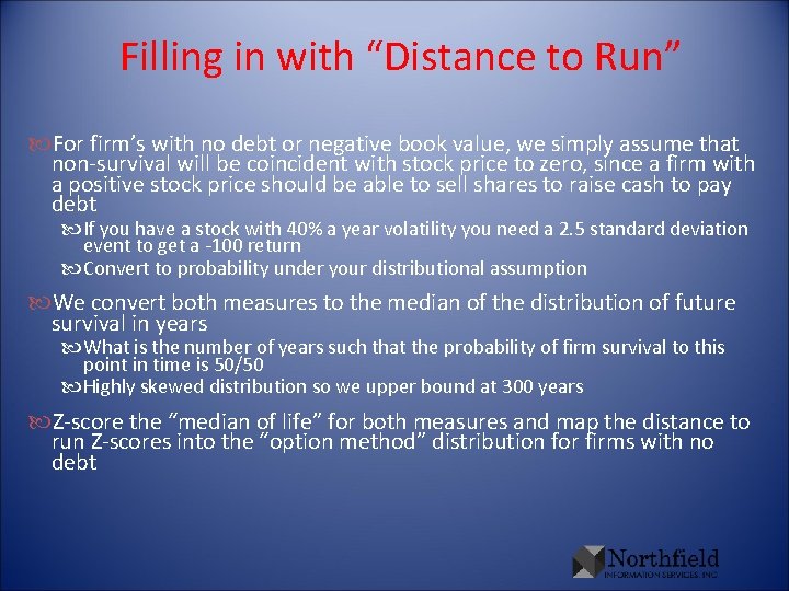 Filling in with “Distance to Run” For firm’s with no debt or negative book