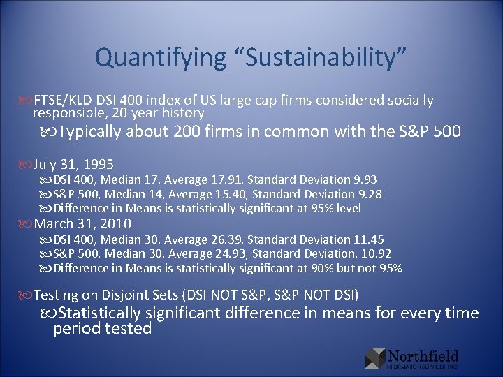 Quantifying “Sustainability” FTSE/KLD DSI 400 index of US large cap firms considered socially responsible,