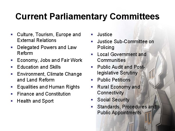 Current Parliamentary Committees § Culture, Tourism, Europe and External Relations § Delegated Powers and Current Parliamentary Committees § Culture, Tourism, Europe and External Relations § Delegated Powers and