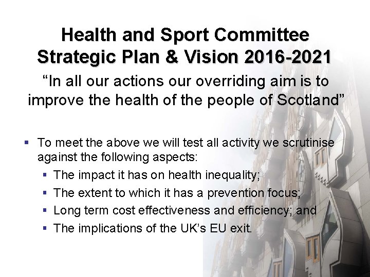 Health and Sport Committee Strategic Plan & Vision 2016 -2021 “In all our actions