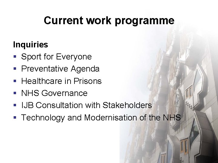 Current work programme Inquiries § Sport for Everyone § Preventative Agenda § Healthcare in