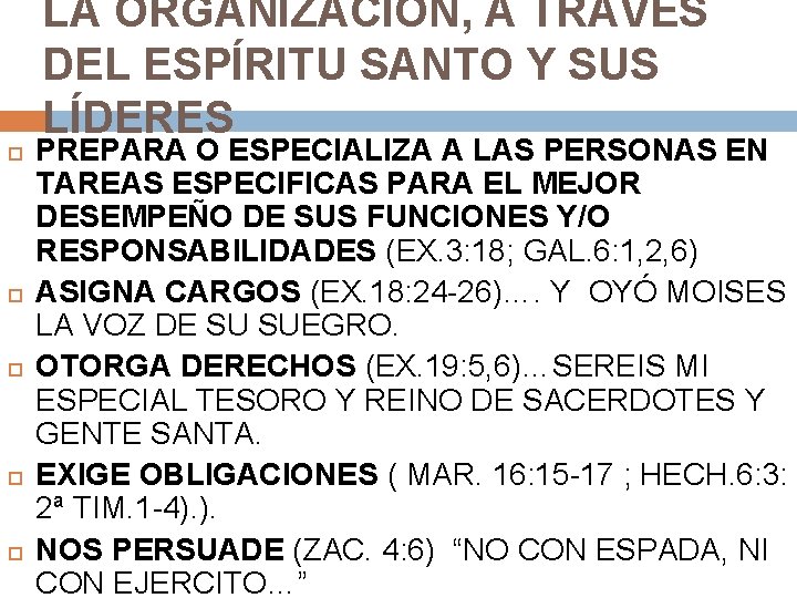 LA ORGANIZACIÓN, A TRAVES DEL ESPÍRITU SANTO Y SUS LÍDERES PREPARA O ESPECIALIZA A