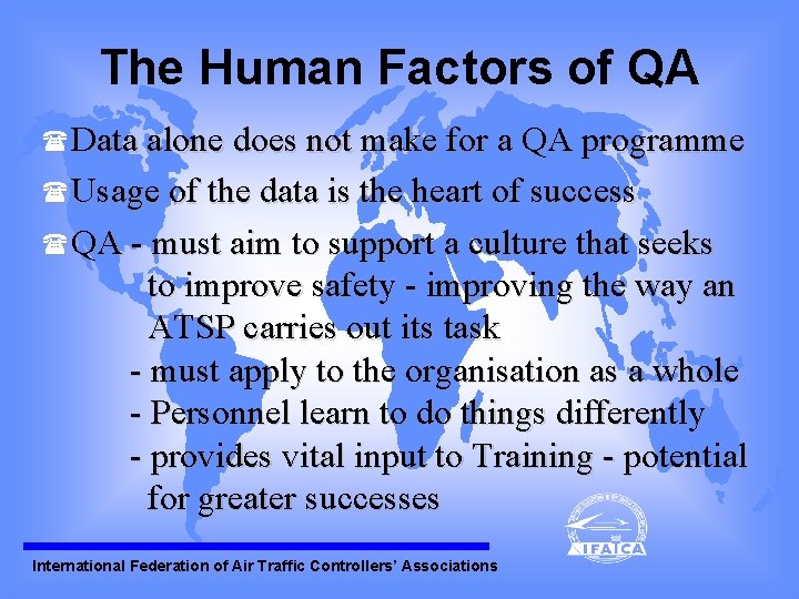 The Human Factors of QA (Data alone does not make for a QA programme The Human Factors of QA (Data alone does not make for a QA programme