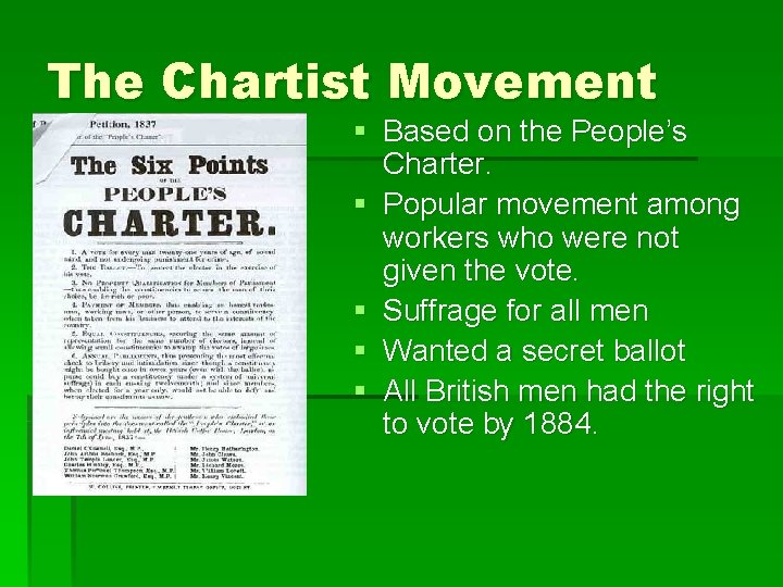 The Chartist Movement § Based on the People’s Charter. § Popular movement among workers