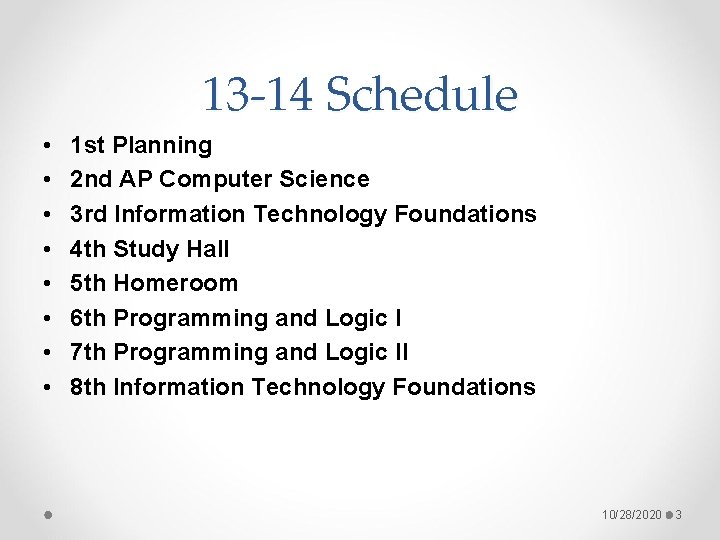 13 -14 Schedule • • 1 st Planning 2 nd AP Computer Science 3