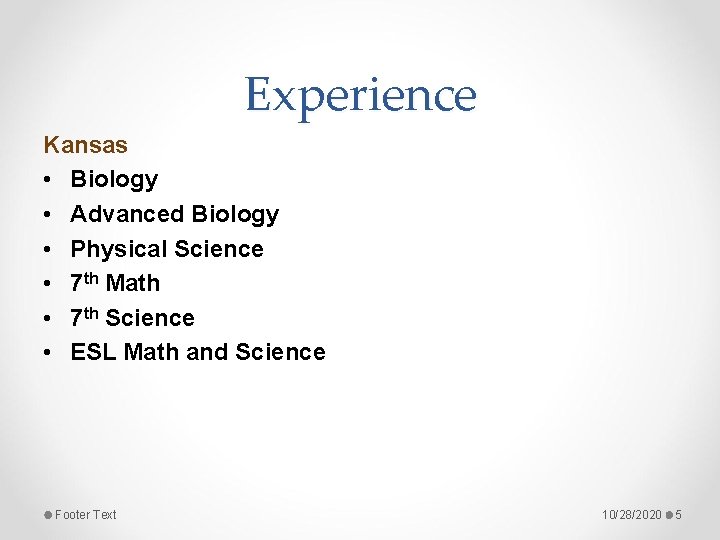 Experience Kansas • Biology • Advanced Biology • Physical Science • 7 th Math