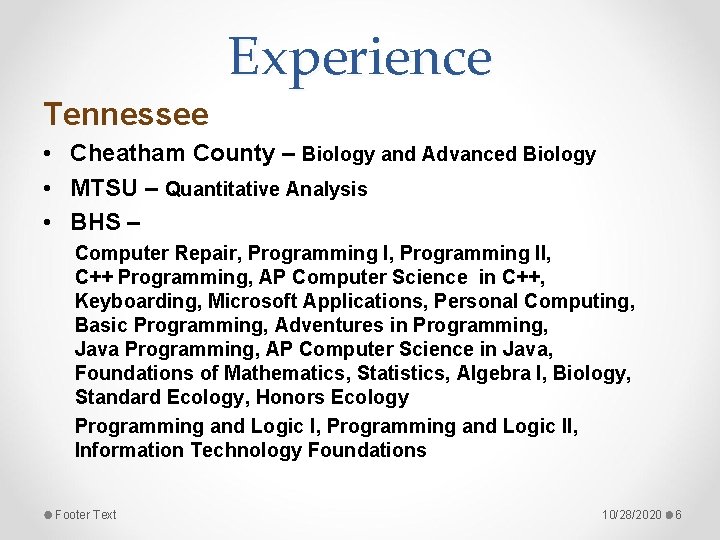Experience Tennessee • Cheatham County – Biology and Advanced Biology • MTSU – Quantitative