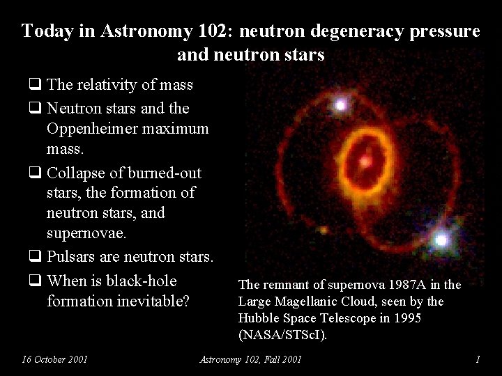 Today in Astronomy 102: neutron degeneracy pressure and neutron stars q The relativity of