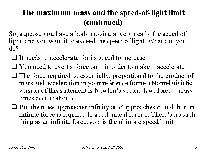 The maximum mass and the speed-of-light limit (continued) So, suppose you have a body