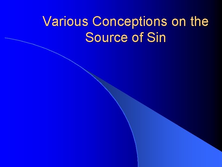 Various Conceptions on the Source of Sin 