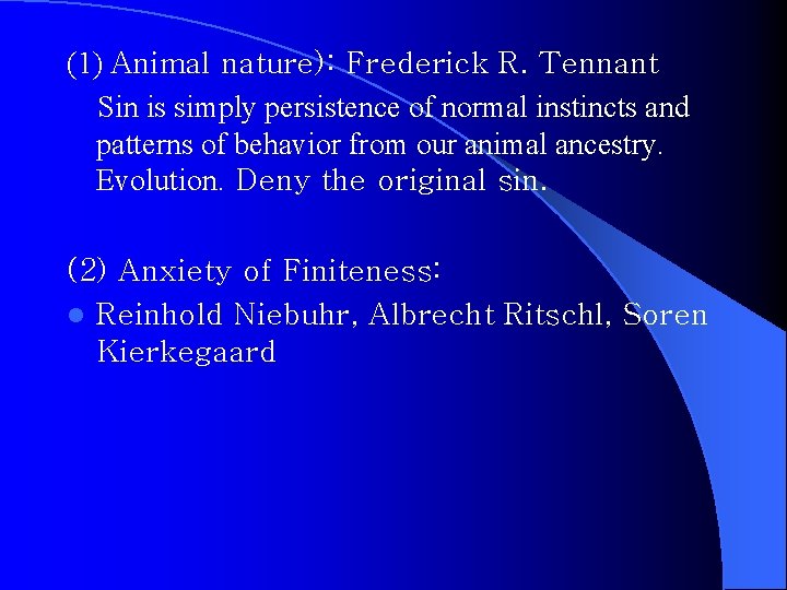 (1) Animal nature): Frederick R. Tennant Sin is simply persistence of normal instincts and