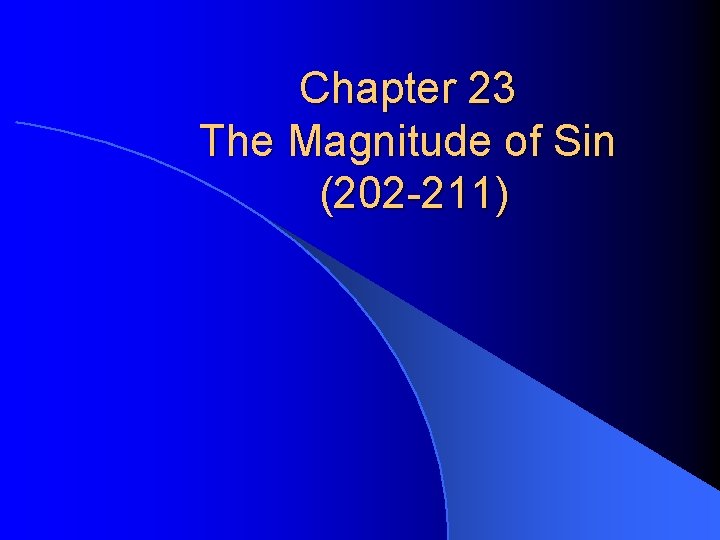 Chapter 23 The Magnitude of Sin (202 -211) 