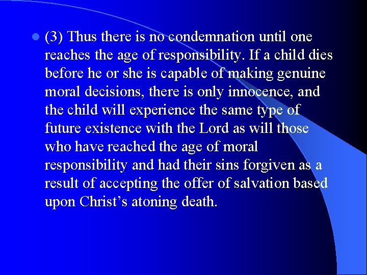 l (3) Thus there is no condemnation until one reaches the age of responsibility.