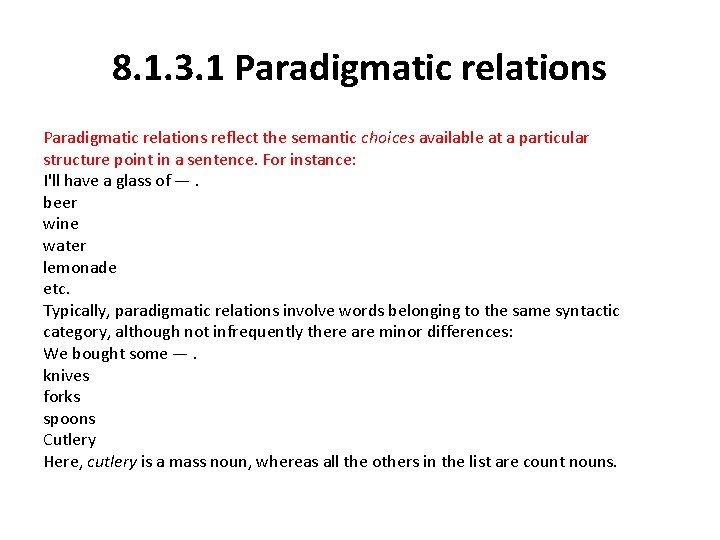 8. 1. 3. 1 Paradigmatic relations reflect the semantic choices available at a particular
